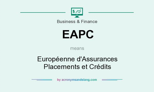 What does EAPC mean? It stands for Européenne d`Assurances Placements et Crédits