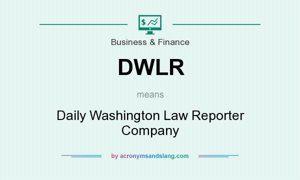 What does DWLR mean? It stands for Daily Washington Law Reporter Company
