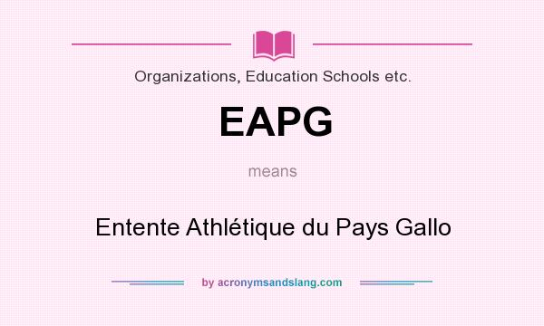 What does EAPG mean? It stands for Entente Athlétique du Pays Gallo