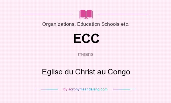 What does ECC mean? It stands for Eglise du Christ au Congo