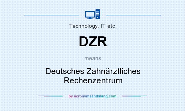 What does DZR mean? It stands for Deutsches Zahnärztliches Rechenzentrum