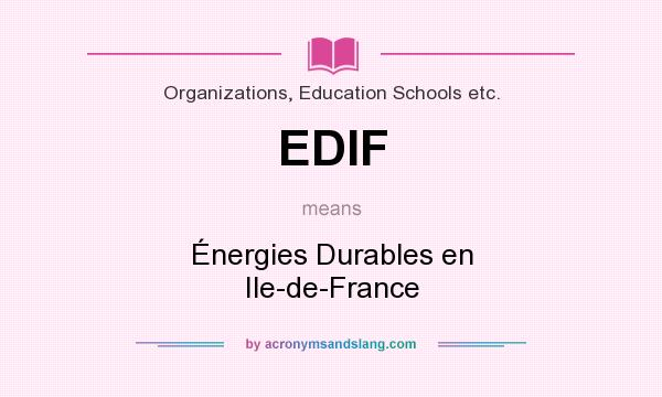 What does EDIF mean? It stands for Énergies Durables en Ile-de-France
