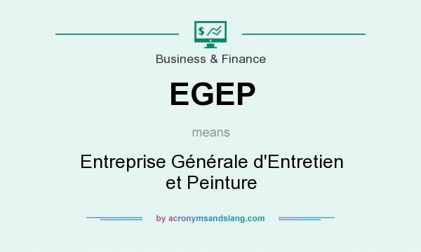 What does EGEP mean? It stands for Entreprise Générale d`Entretien et Peinture