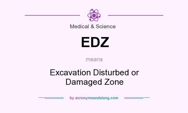 What does EDZ mean? It stands for Excavation Disturbed or Damaged Zone
