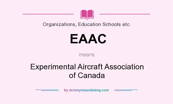 What does EAAC mean? It stands for Experimental Aircraft Association of Canada