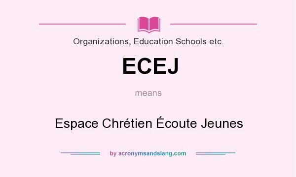 What does ECEJ mean? It stands for Espace Chrétien Écoute Jeunes