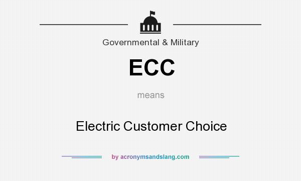 What does ECC mean? It stands for Electric Customer Choice