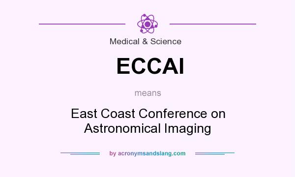 What does ECCAI mean? It stands for East Coast Conference on Astronomical Imaging