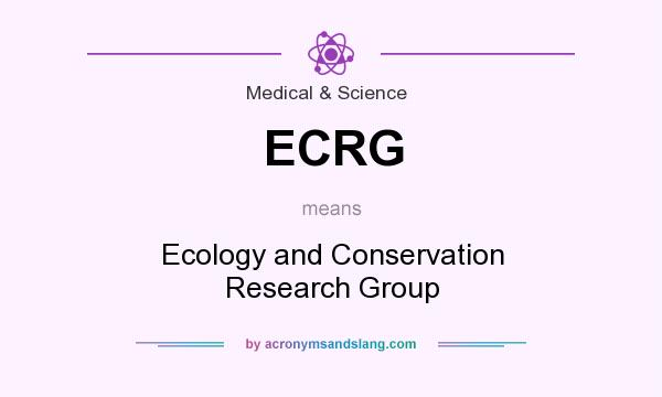 What does ECRG mean? It stands for Ecology and Conservation Research Group