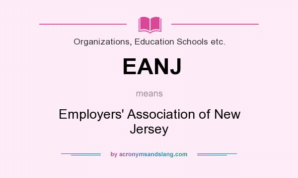 What does EANJ mean? It stands for Employers` Association of New Jersey