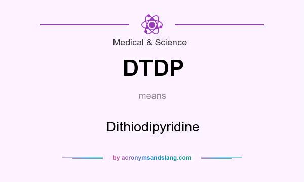 What does DTDP mean? It stands for Dithiodipyridine