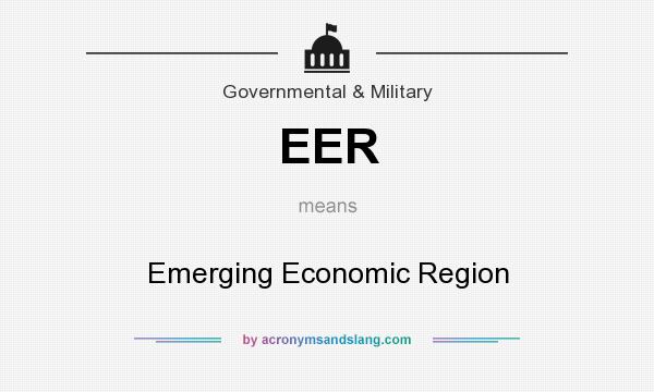 What does EER mean? It stands for Emerging Economic Region