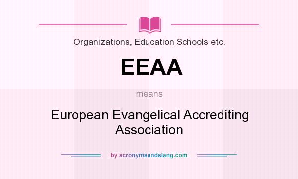 What does EEAA mean? It stands for European Evangelical Accrediting Association