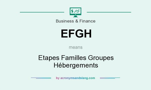 What does EFGH mean? It stands for Etapes Familles Groupes Hébergements