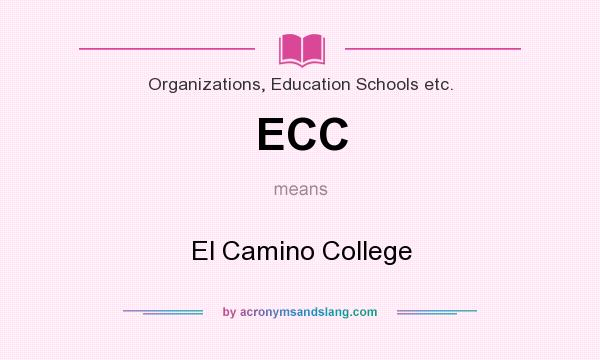 What does ECC mean? It stands for El Camino College