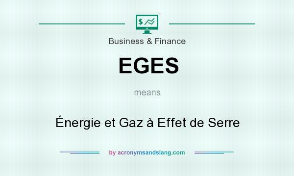 What does EGES mean? It stands for Énergie et Gaz à Effet de Serre