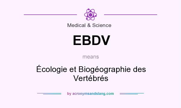 What does EBDV mean? It stands for Écologie et Biogéographie des Vertébrés