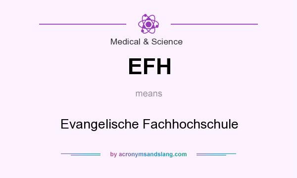 What does EFH mean? It stands for Evangelische Fachhochschule