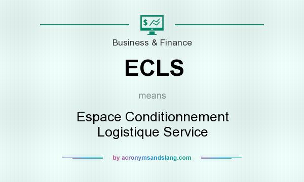 What does ECLS mean? It stands for Espace Conditionnement Logistique Service