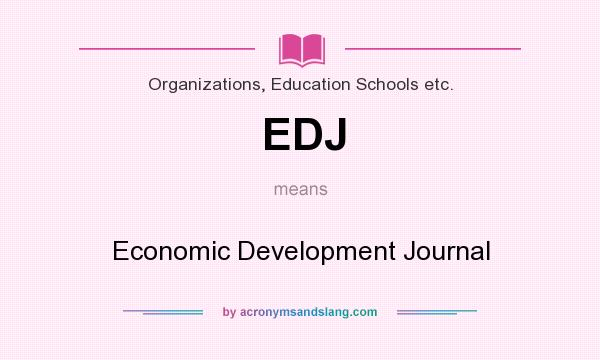 What does EDJ mean? It stands for Economic Development Journal