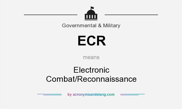 What does ECR mean? It stands for Electronic Combat/Reconnaissance