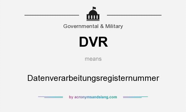 What does DVR mean? It stands for Datenverarbeitungsregisternummer