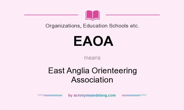 What does EAOA mean? It stands for East Anglia Orienteering Association