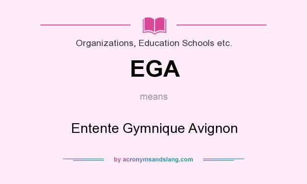 What does EGA mean? It stands for Entente Gymnique Avignon
