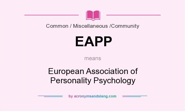 What does EAPP mean? It stands for European Association of Personality Psychology