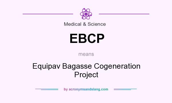 What does EBCP mean? It stands for Equipav Bagasse Cogeneration Project