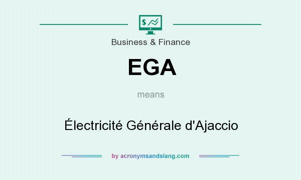 What does EGA mean? It stands for Électricité Générale d`Ajaccio