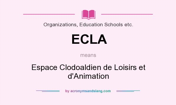 What does ECLA mean? It stands for Espace Clodoaldien de Loisirs et d`Animation