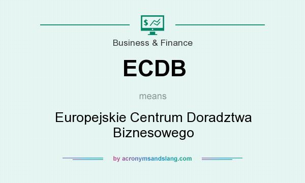 What does ECDB mean? It stands for Europejskie Centrum Doradztwa Biznesowego