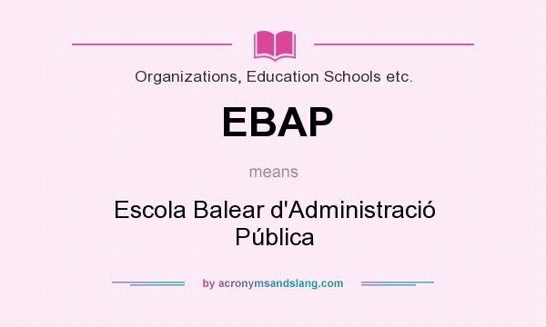 What does EBAP mean? It stands for Escola Balear d`Administració Pública
