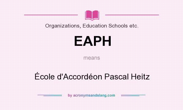 What does EAPH mean? It stands for École d`Accordéon Pascal Heitz