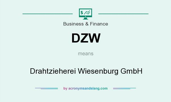 What does DZW mean? It stands for Drahtzieherei Wiesenburg GmbH