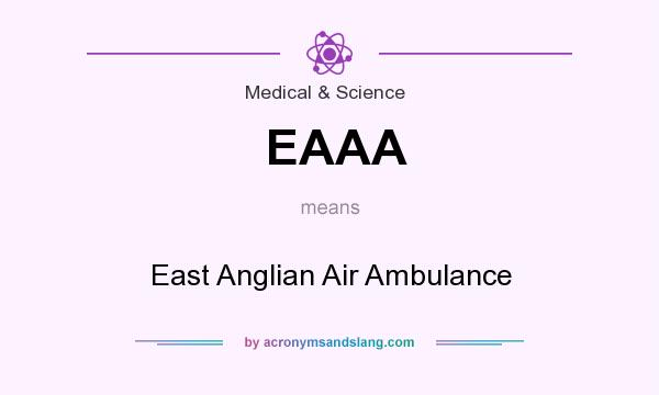 What does EAAA mean? It stands for East Anglian Air Ambulance