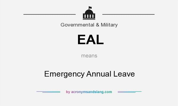 What does EAL mean? It stands for Emergency Annual Leave