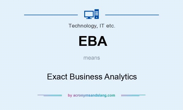 What does EBA mean? It stands for Exact Business Analytics
