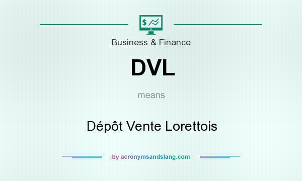 What does DVL mean? It stands for Dépôt Vente Lorettois