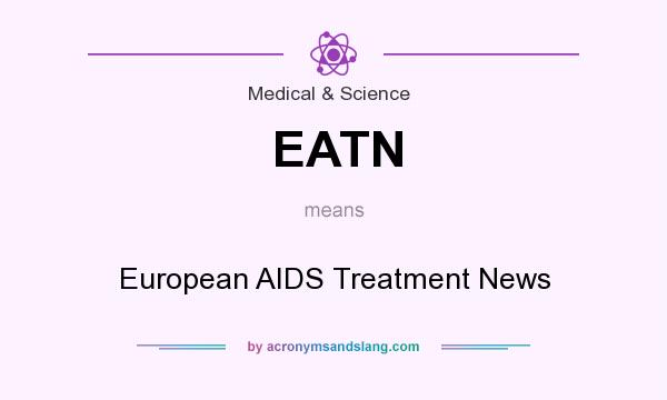 What does EATN mean? It stands for European AIDS Treatment News