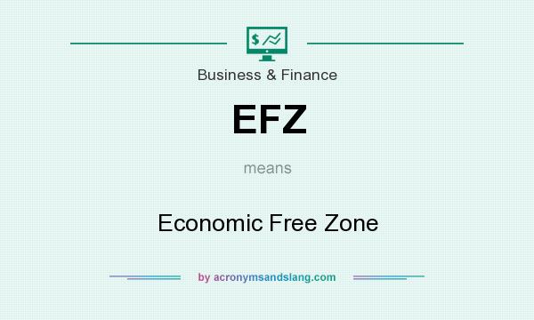 What does EFZ mean? It stands for Economic Free Zone