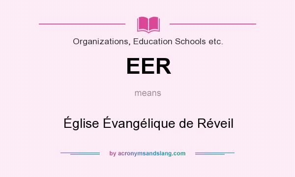 What does EER mean? It stands for Église Évangélique de Réveil