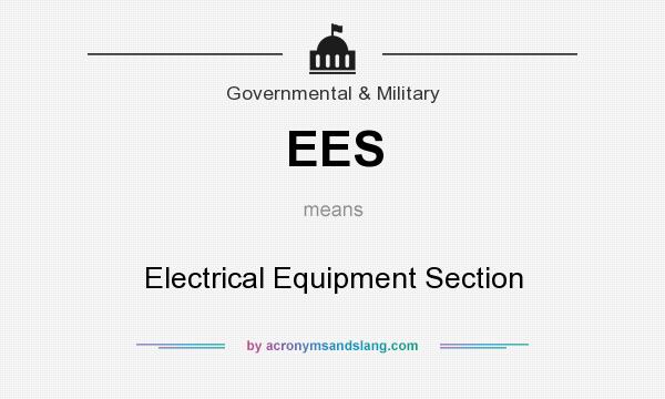 What does EES mean? It stands for Electrical Equipment Section