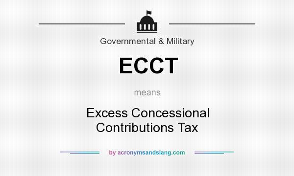 What does ECCT mean? It stands for Excess Concessional Contributions Tax