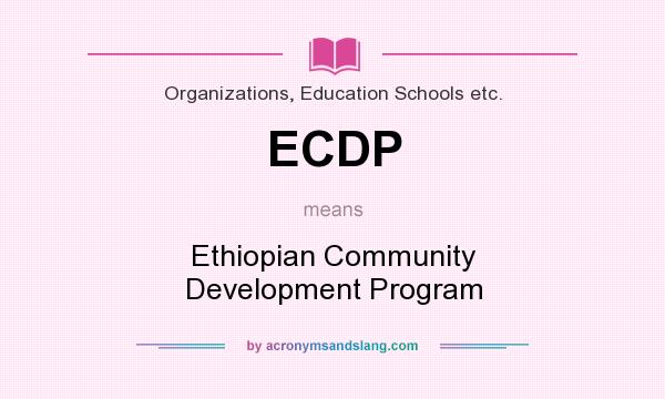 What does ECDP mean? It stands for Ethiopian Community Development Program