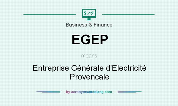 What does EGEP mean? It stands for Entreprise Générale d`Electricité Provencale