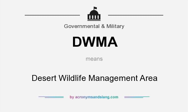 What does DWMA mean? It stands for Desert Wildlife Management Area