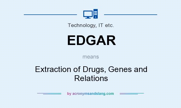 What does EDGAR mean? It stands for Extraction of Drugs, Genes and Relations