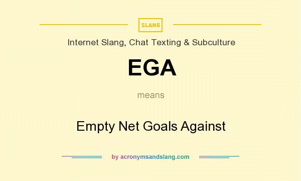 What does EGA mean? It stands for Empty Net Goals Against